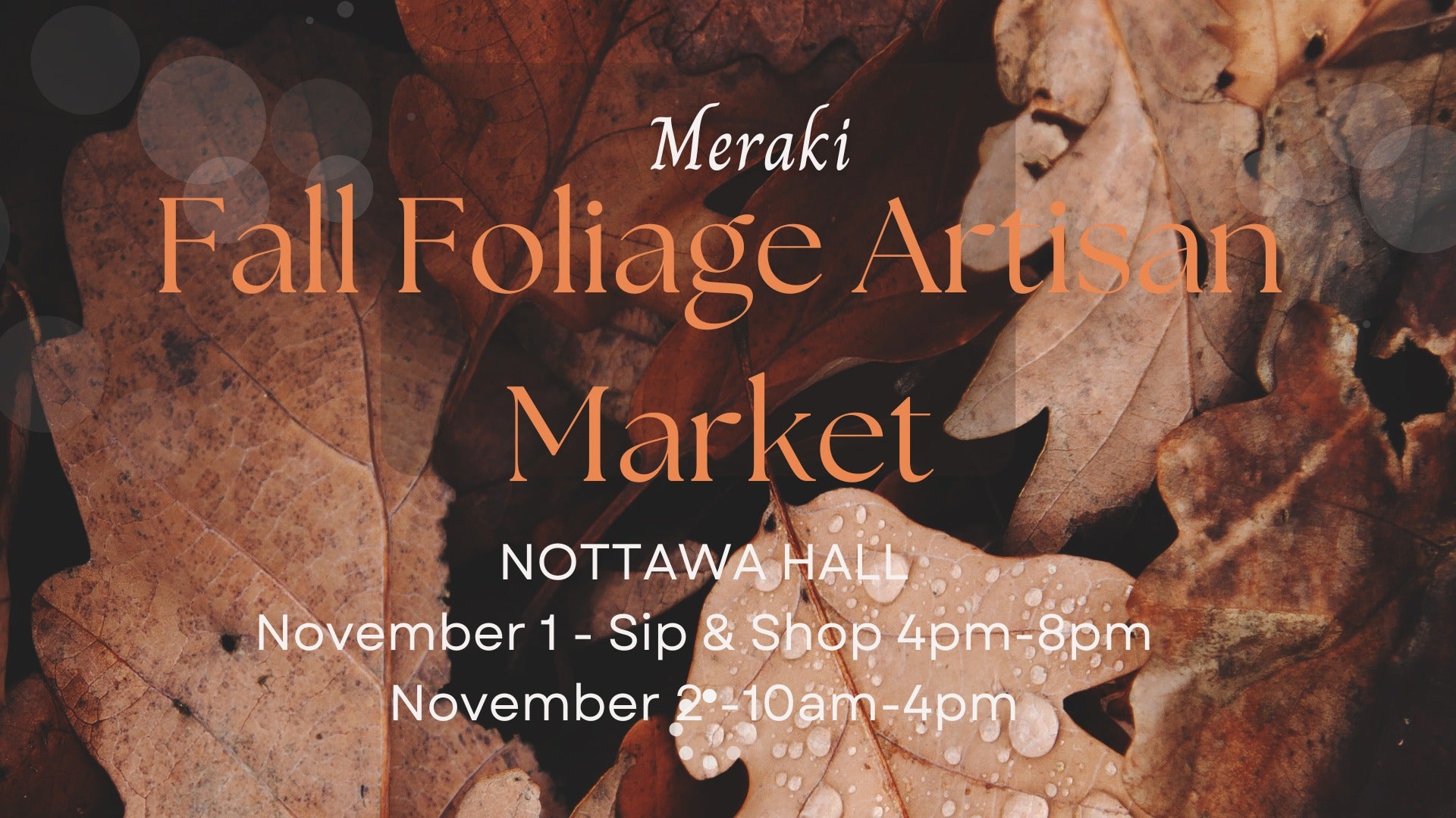 Meraki Fall Foliage Artisan Market - Nov. 1st & 2nd